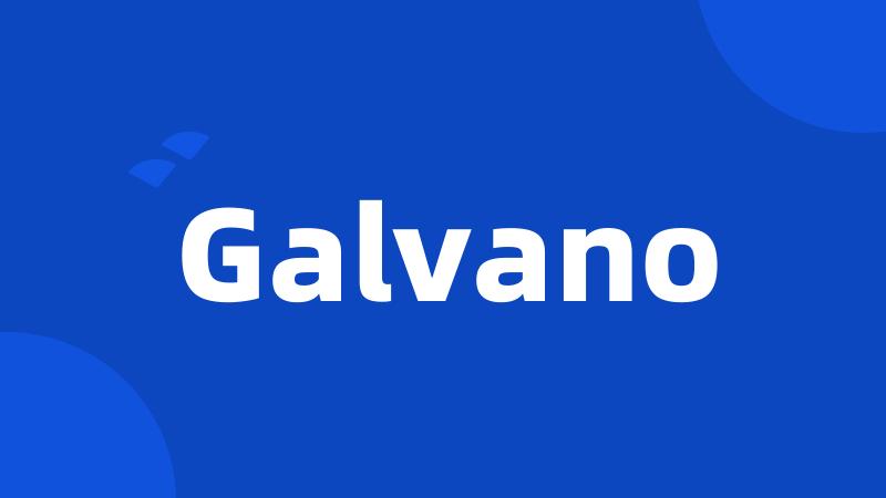 Galvano