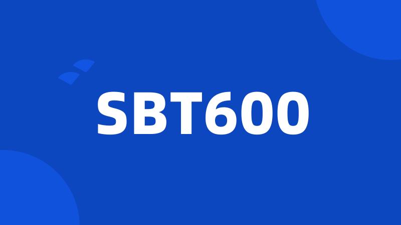 SBT600