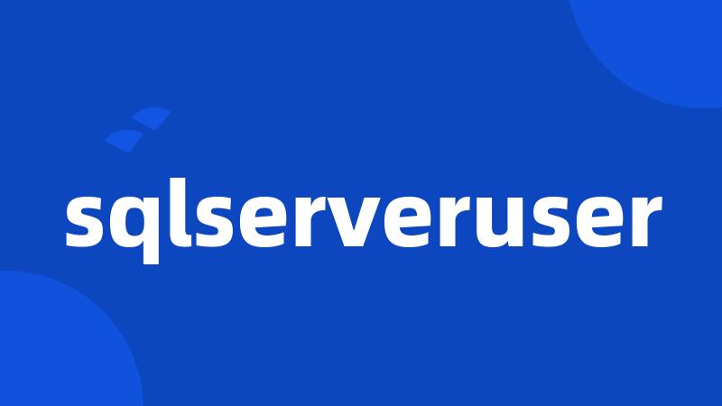 sqlserveruser