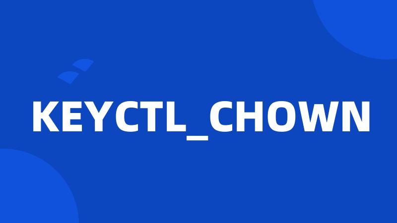 KEYCTL_CHOWN