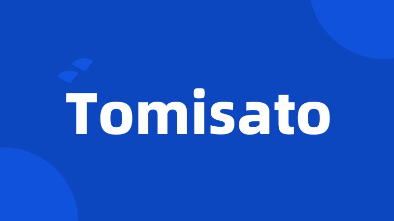 Tomisato