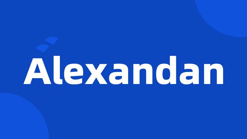 Alexandan