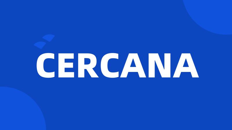 CERCANA