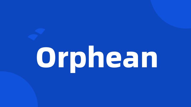 Orphean