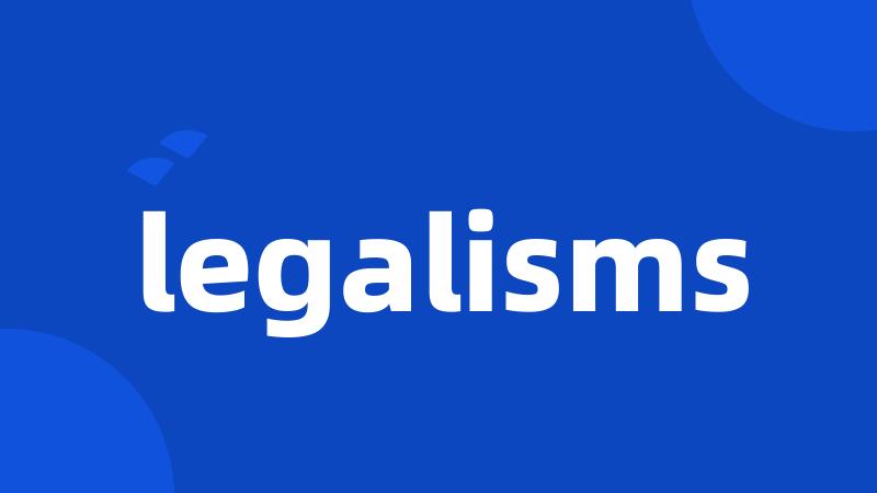 legalisms