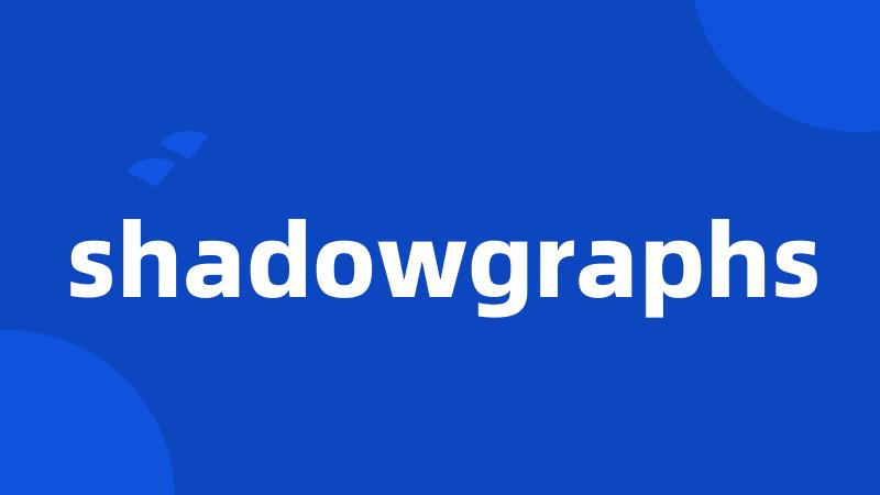 shadowgraphs