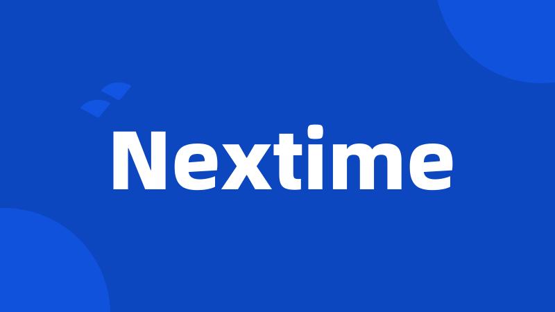 Nextime