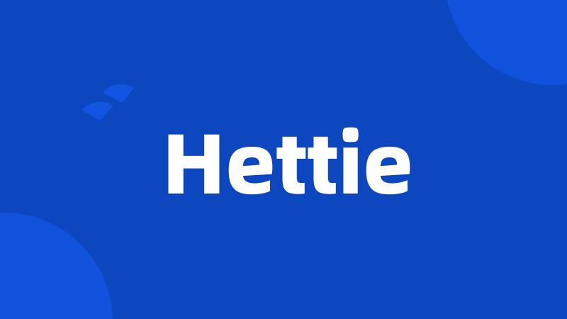 Hettie