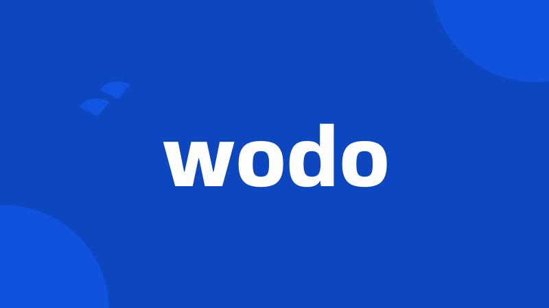 wodo