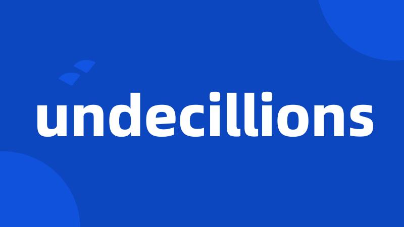 undecillions