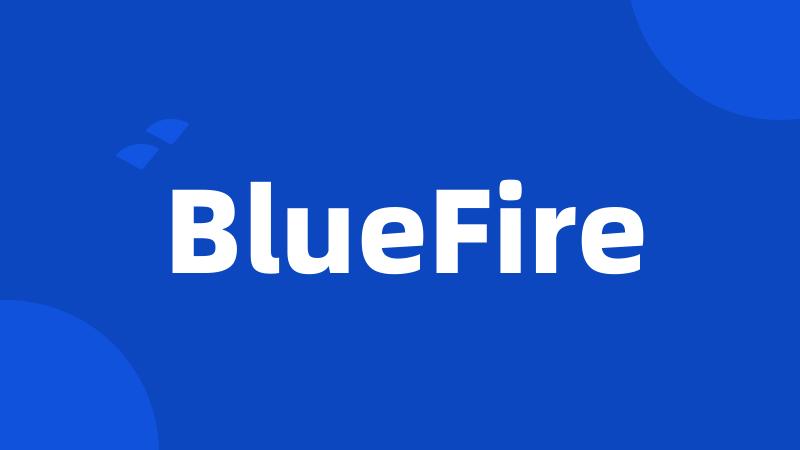 BlueFire