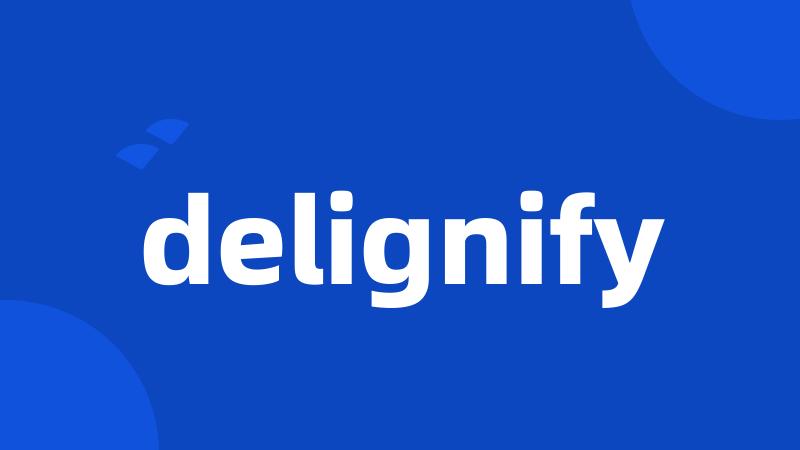 delignify