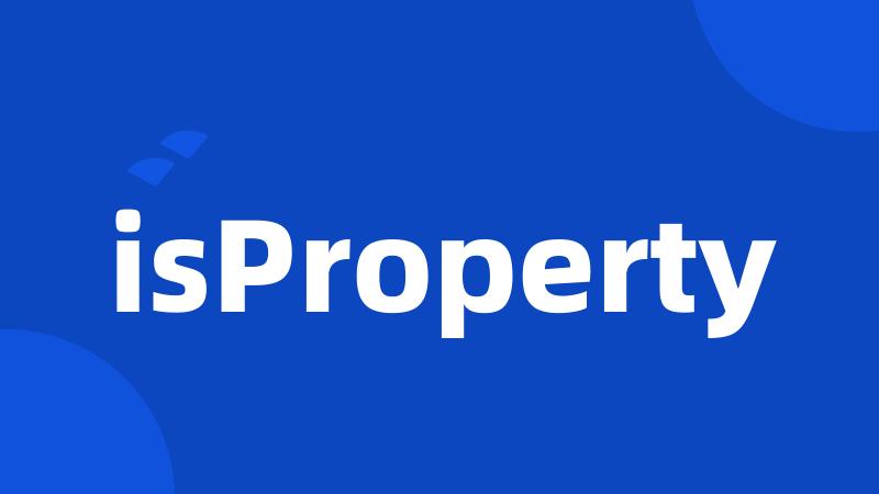 isProperty