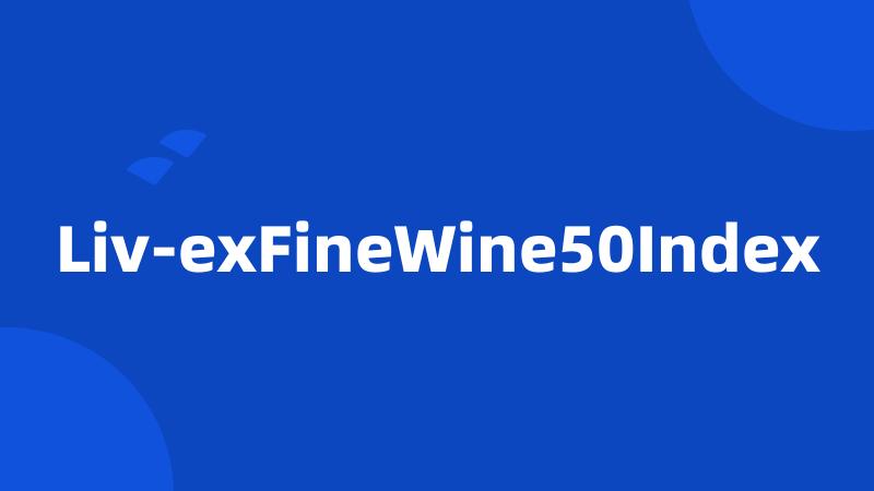 Liv-exFineWine50Index