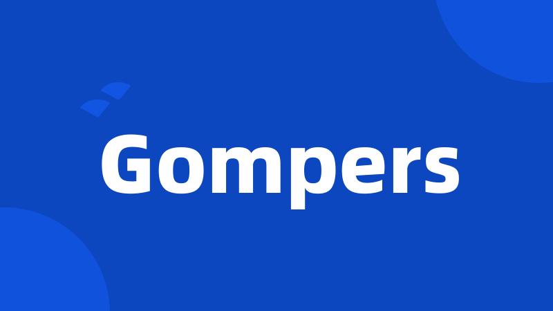 Gompers