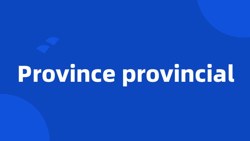 Province provincial