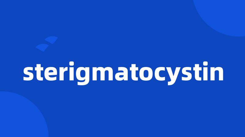 sterigmatocystin