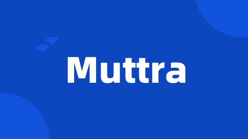 Muttra