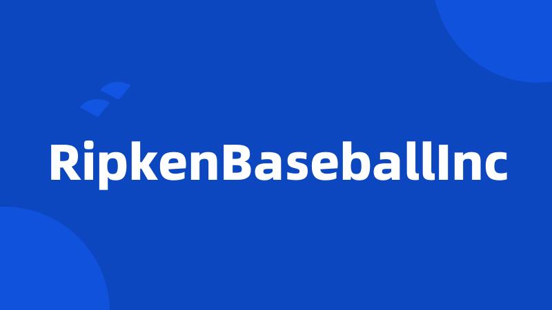 RipkenBaseballInc