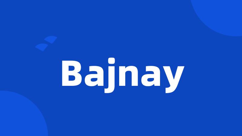 Bajnay