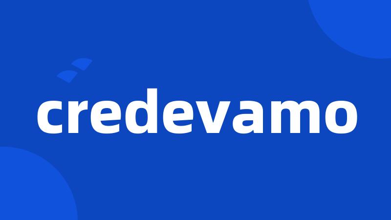 credevamo