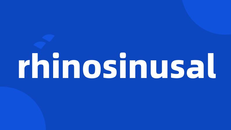 rhinosinusal