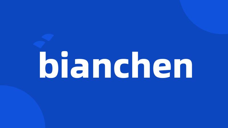 bianchen