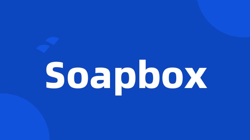 Soapbox