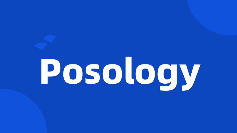 Posology