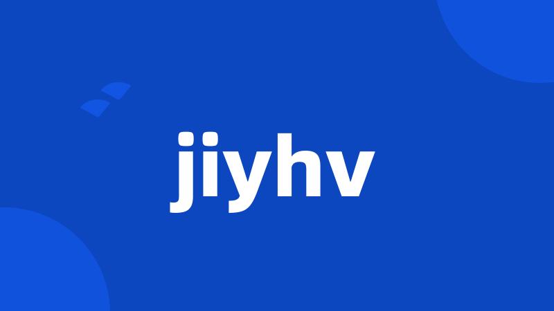 jiyhv