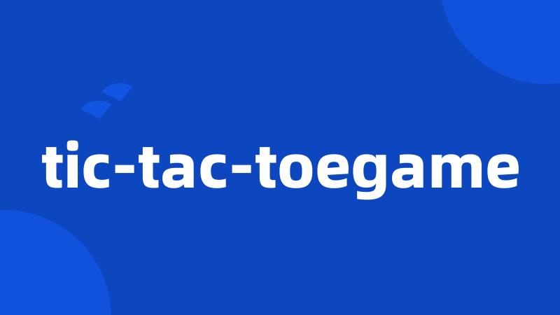 tic-tac-toegame