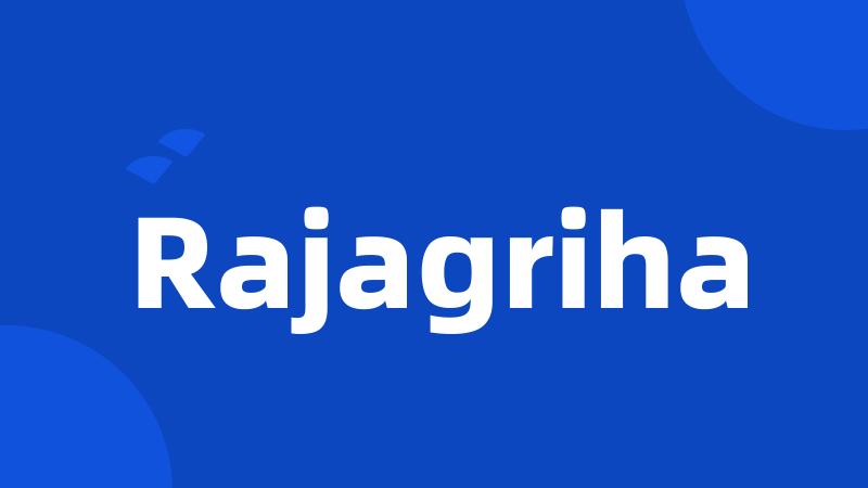 Rajagriha