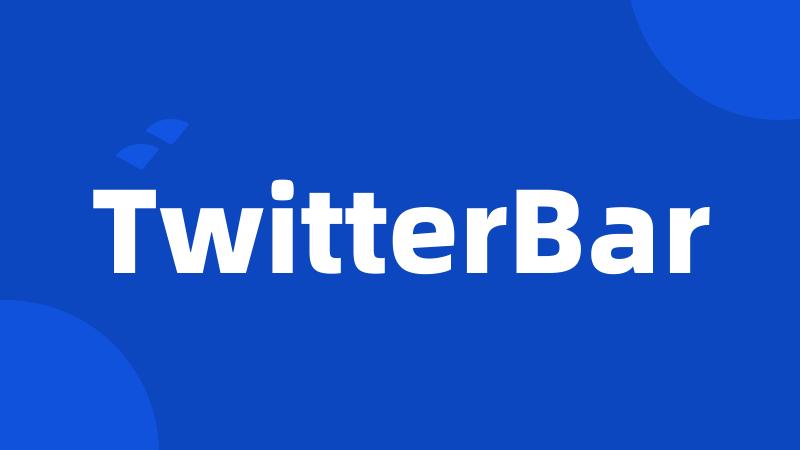 TwitterBar