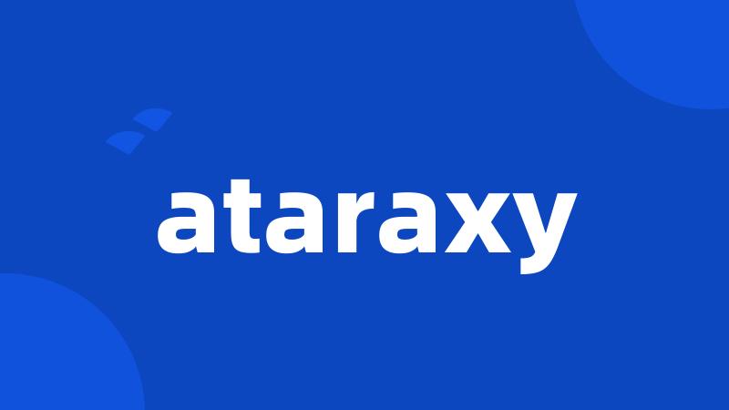 ataraxy