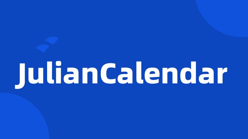 JulianCalendar