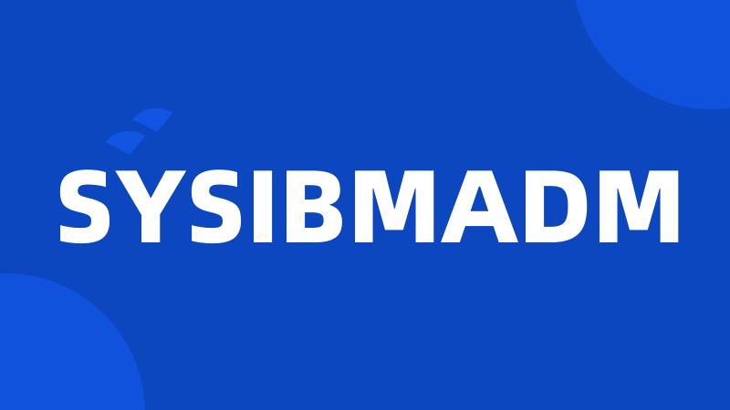 SYSIBMADM