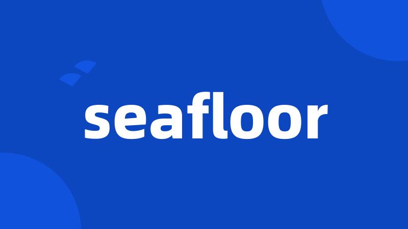 seafloor