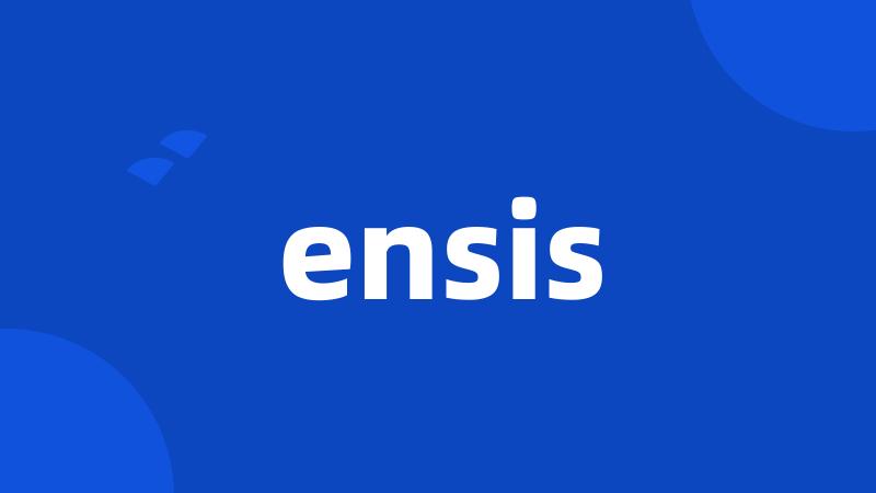 ensis