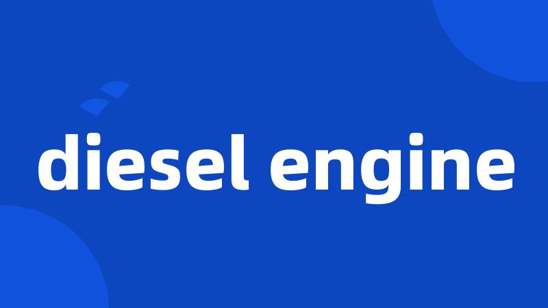 diesel engine