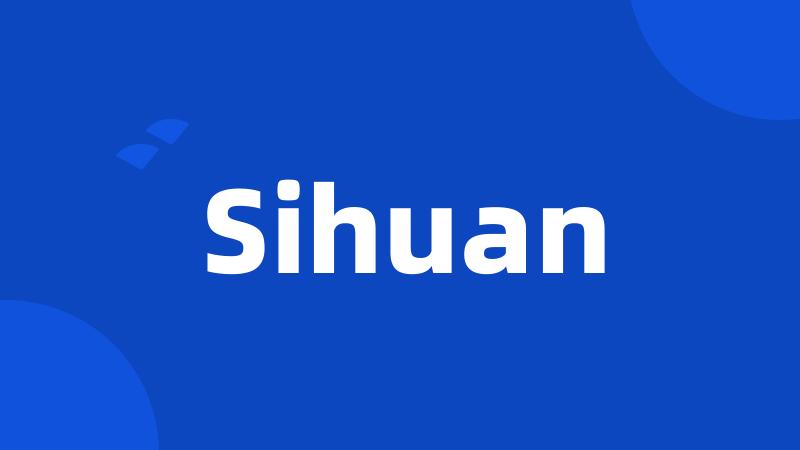 Sihuan