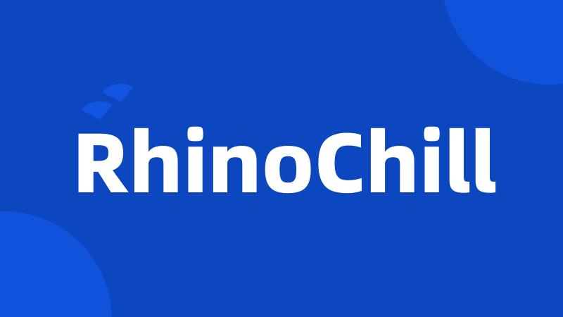 RhinoChill