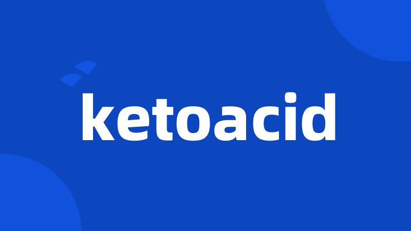 ketoacid