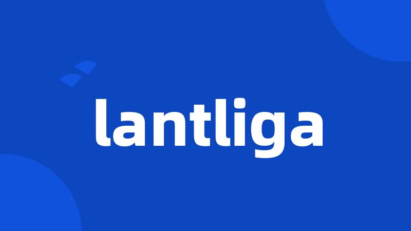 lantliga