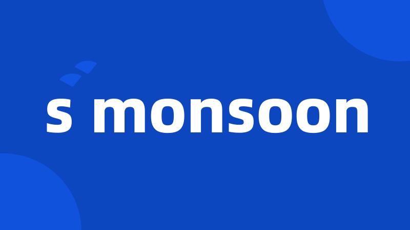 s monsoon