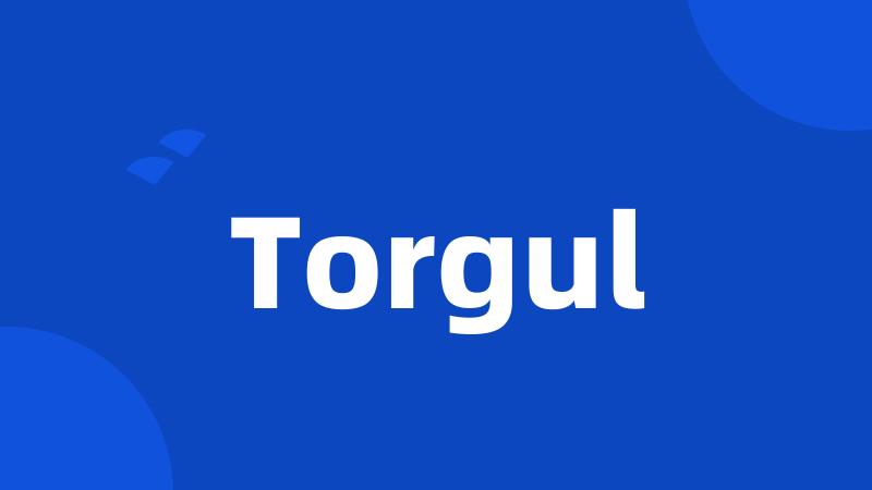 Torgul