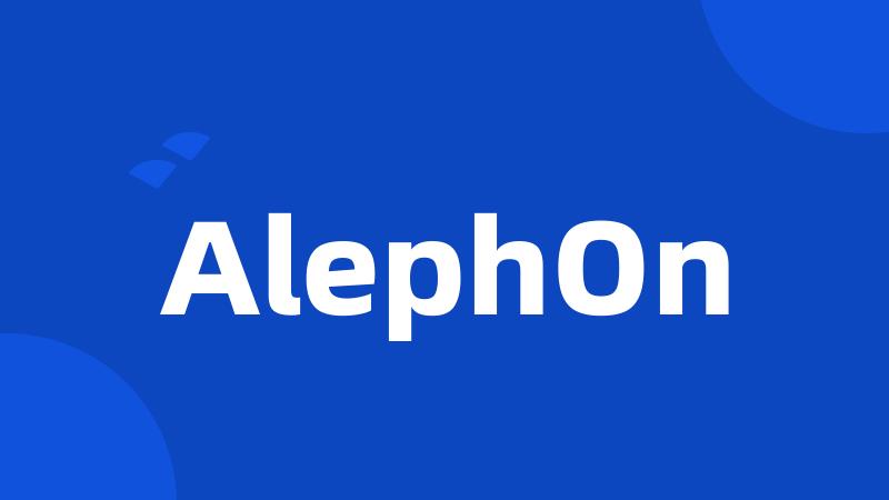 AlephOn