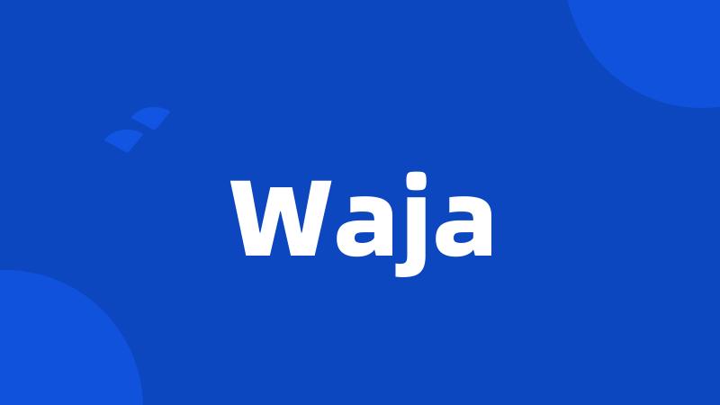 Waja