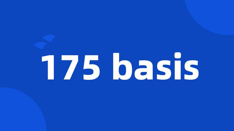 175 basis