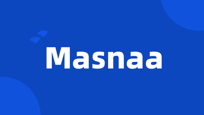 Masnaa