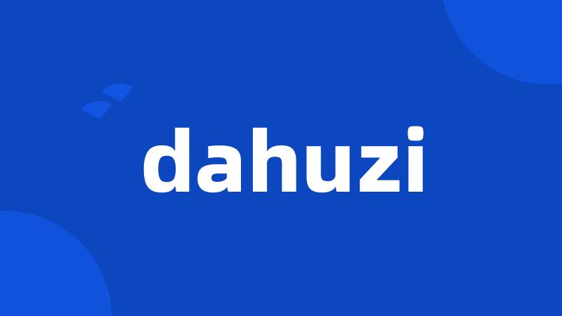 dahuzi